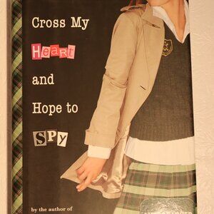 Cross My Heart and Hope to Spy by Ally Carter - Signed Hardcover Book